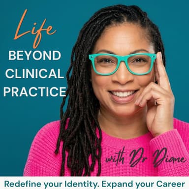 Life Beyond Clinical Practice | Multidimensional Careers, Professional Identity, Career Expansion